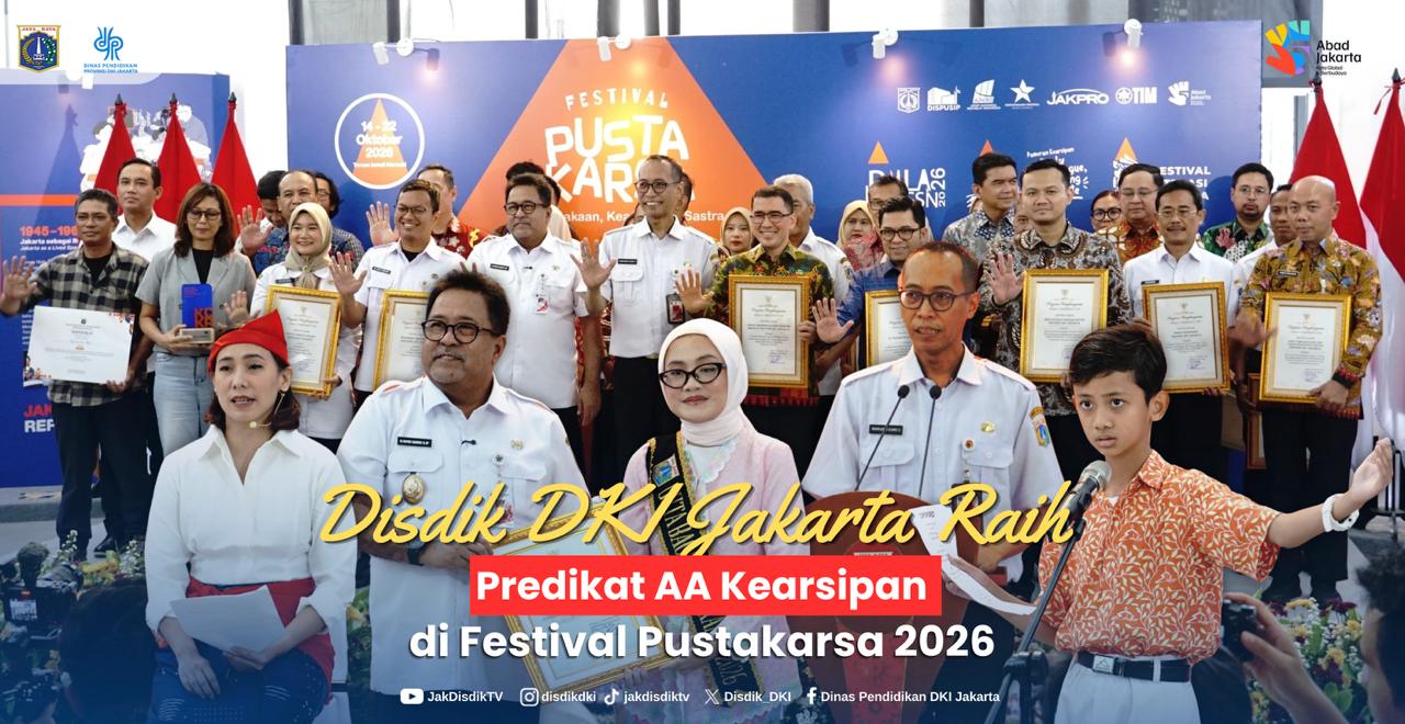 Disdik DKI Jakarta Raih Predikat AA Kearsipan di Festival Pustakarsa 2026